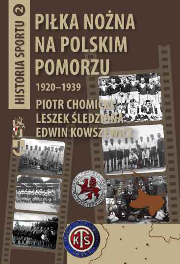 foto -Piłka nożna na polskim Pomorzu 1920-1939