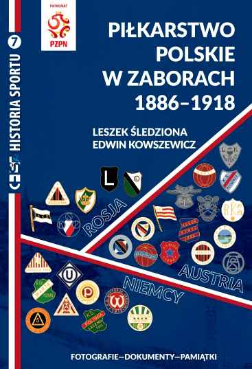 foto -RECENZJE (4) - Piłkarstwo polskie w zaborach 1886-1918