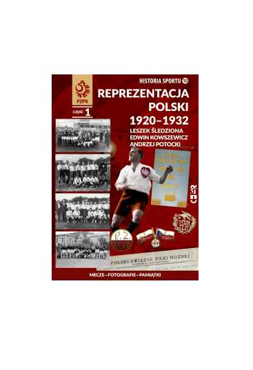 foto -Reprezentacja Polski, część 1, 1920-1932 - tom 10 Historii Sportu