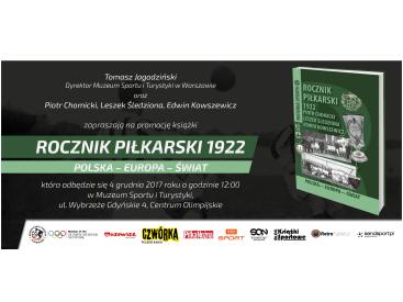 foto -ZAPROSZENIE NA PROMOCJĘ KSIĄŻKI Rocznik Piłkarski 1922 Polska-Europa-Świat